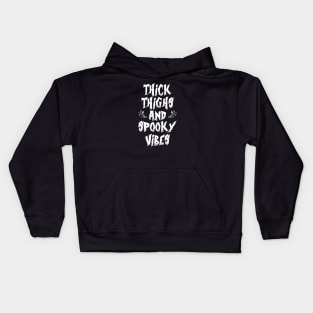 Thick Thighs and Spooky Vibes Halloween Kids Hoodie